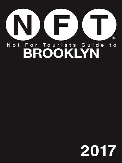 Title details for Not For Tourists Guide to Brooklyn 2017 by Not For Tourists - Available